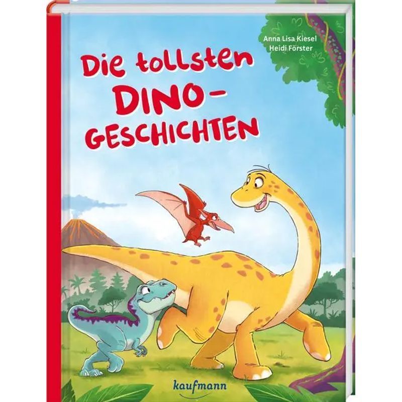 Image of The Greatest Dino Stories - Anna Lisa Kiesel - Book - The Read-aloud Book With Various Stories For Children Ages 5 And Up - 80 Pages - German - 2025 - Kaufmann Ernst Vlg Gmbh - Ean 9783780665645