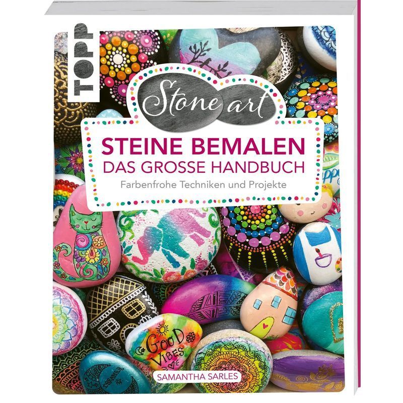 Stoneart: Painting Stones The Big Handbook - Paperback - Colorful Techniques And Projects - Samantha Sarles - 160 Pages - German - 2020 - Frechverlag Gmbh - Ean 9783772447457