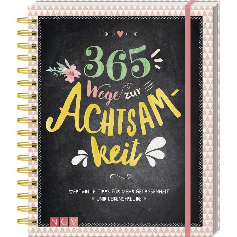 Image of 365 Ways To Mindfulness - Book - Valuable Tips For More Serenity And Joy Of Life - Iris Warkus - Spiralb - 366 Pages - German - 2017 - Naumann & Göbel Publishing House - Ean 9783625176466