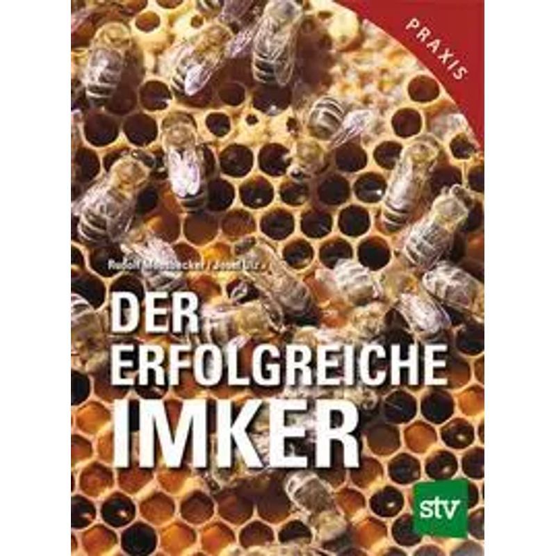 The Successful Beekeeper / Rudolf Moosbeckhofer (among Others) / Stocker Leopold Publishing House / Book / German / 2023