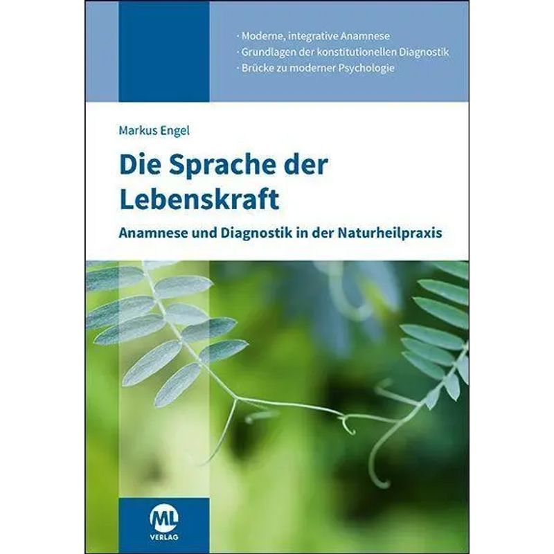 Image of The Language Of Life Force - Anamnesis And Diagnosis In Naturopathic Practice - Markus Engel - Book - 168 Pages - German - 2026 - Mgo Fachverlage - Ean 9783964747952
