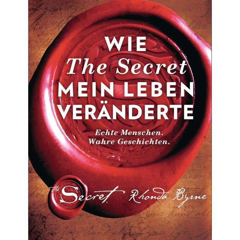 Image of Rhonda Byrne: How The Secret Changed My Life / Real People. True Stories / Book / German / 2017 / Arkana Verlag