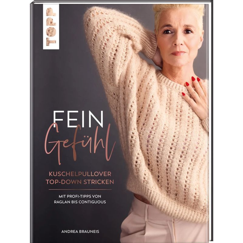 Image of Delicate Touch - Top-down Knitted Cozy Sweater. With Pro Tips From Raglan To Contiguous - Andrea Brauneis - Book - 128 Pages - German - 2024 - Frechverlag Gmbh - Ean 9783735870933