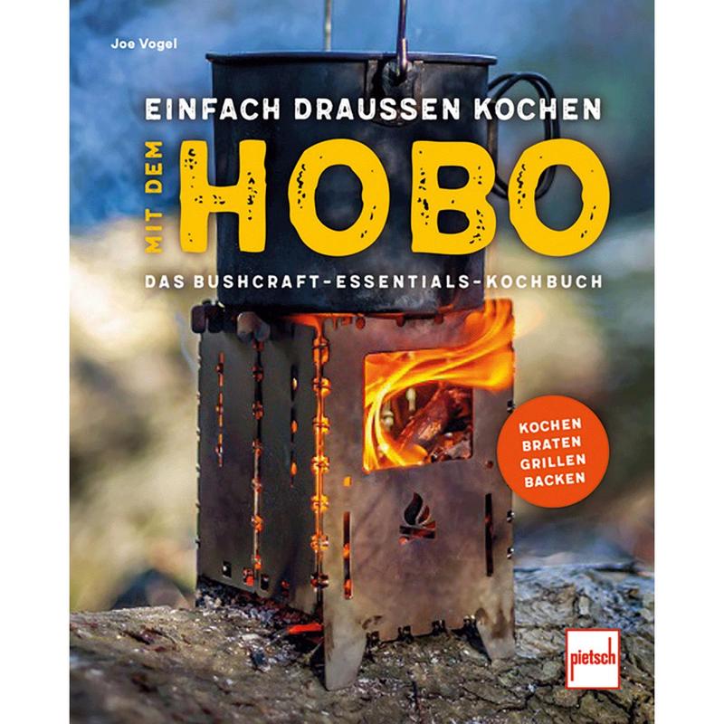 Easy Outdoor Cooking With The Hobo: The Bushcraft Essentials Cookbook