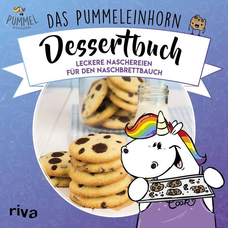Image of The Chubby Unicorn Dessert Book - Book - Treats For The Snack Lover's Belly - Katharina Karpenkiel Brill (et Al.) - 128 Pages - German - 2018 - Riva Verlag - Ean 9783742303769