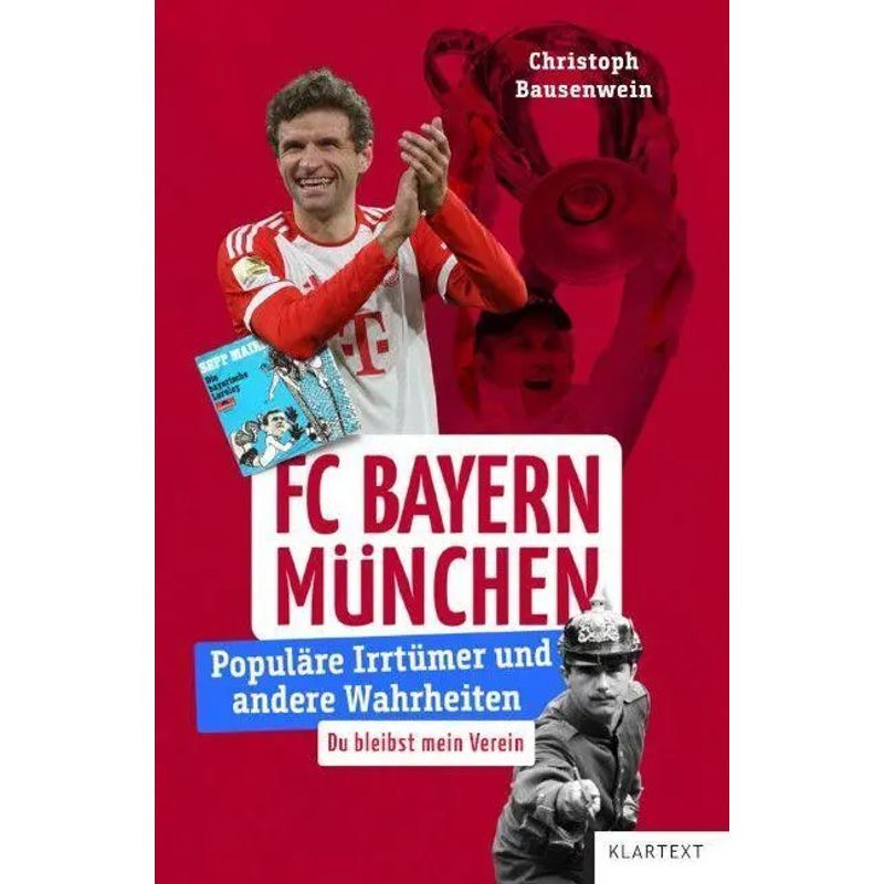 Image of Fc Bayern Munich - Paperback - Popular Misconceptions And Other Truths - Christoph Bausenwein - For Smartass - 120 Pages - German - 2025 - Klartext Verlag - Ean 9783837527384