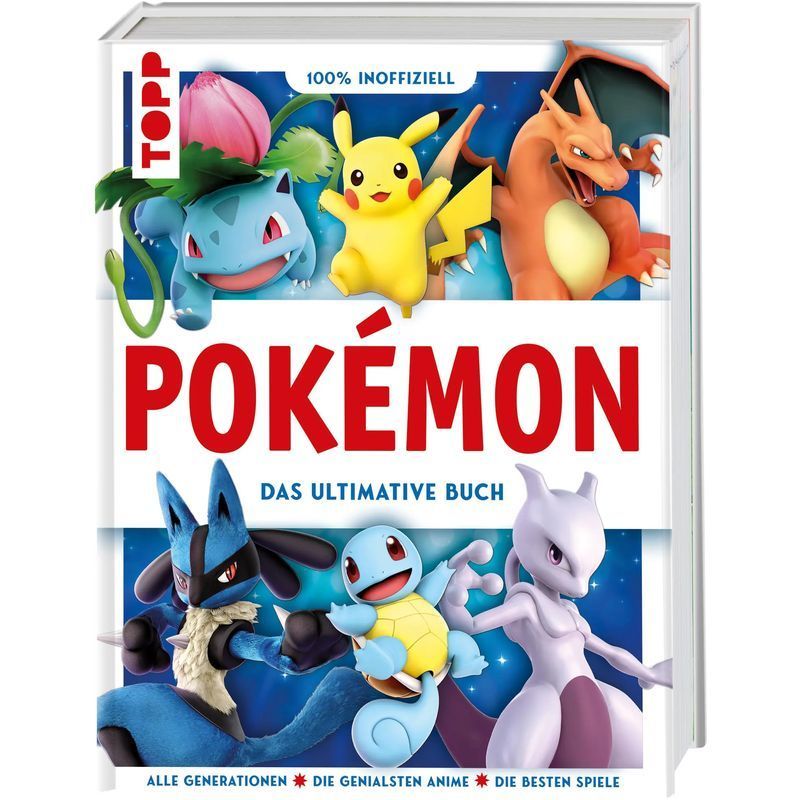 Image of Pokémon. The Ultimate Book. 100% Unofficial. Encyclopedia & Fanbook. / Frechverlag / Frechverlag Gmbh / Book / German / 2024