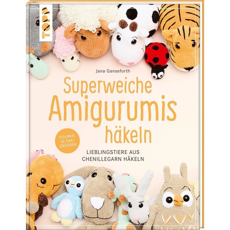 Image of Super Soft Amigurumi Crochet - Favorite Animals From Chenille Yarn. Figures In 2 Sizes - Jana Ganseforth - Book - 112 Pages - German - 2026 - Frechverlag Gmbh - Ean 9783735872319