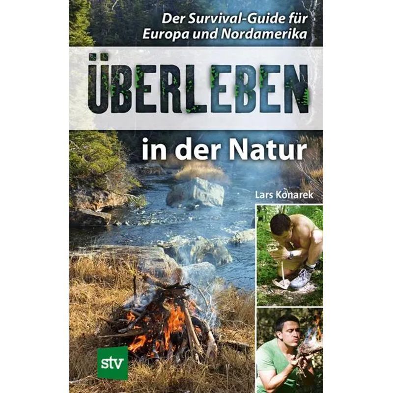 Image of Surviving In Nature - Paperback - The Survival Guide For Europe And North America - Lars Konarek - 168 Pages - German - 2014 - Stocker Leopold Publishing - Ean 9783702013905
