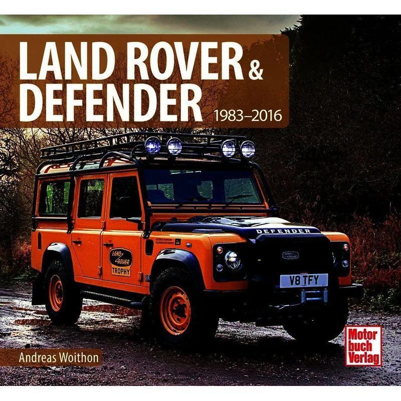 Image of Andreas Woithon: Land Rover Defender / 1983-2016 / Book / German / 2026 / Motorbuch Verlag