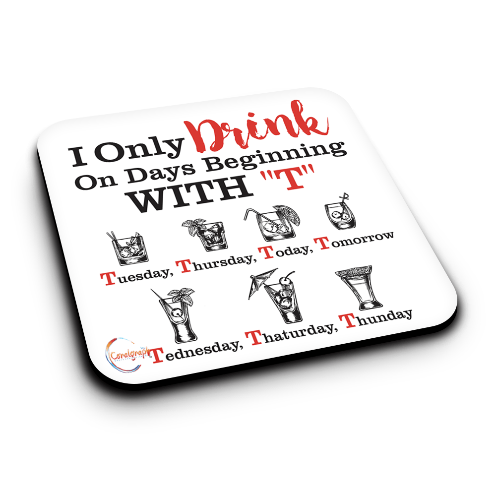 TEMU Funny Drinking Coaster – "i Only Days Beginning With T" Joke Gift (er315)