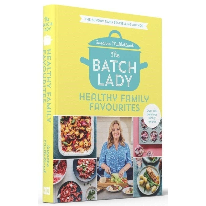 TEMU The Batch Lady: Healthy Family Favourites Over 100 Simple, Delicious Recipes By Suzanne Mulholland - Non Fiction - Hardback