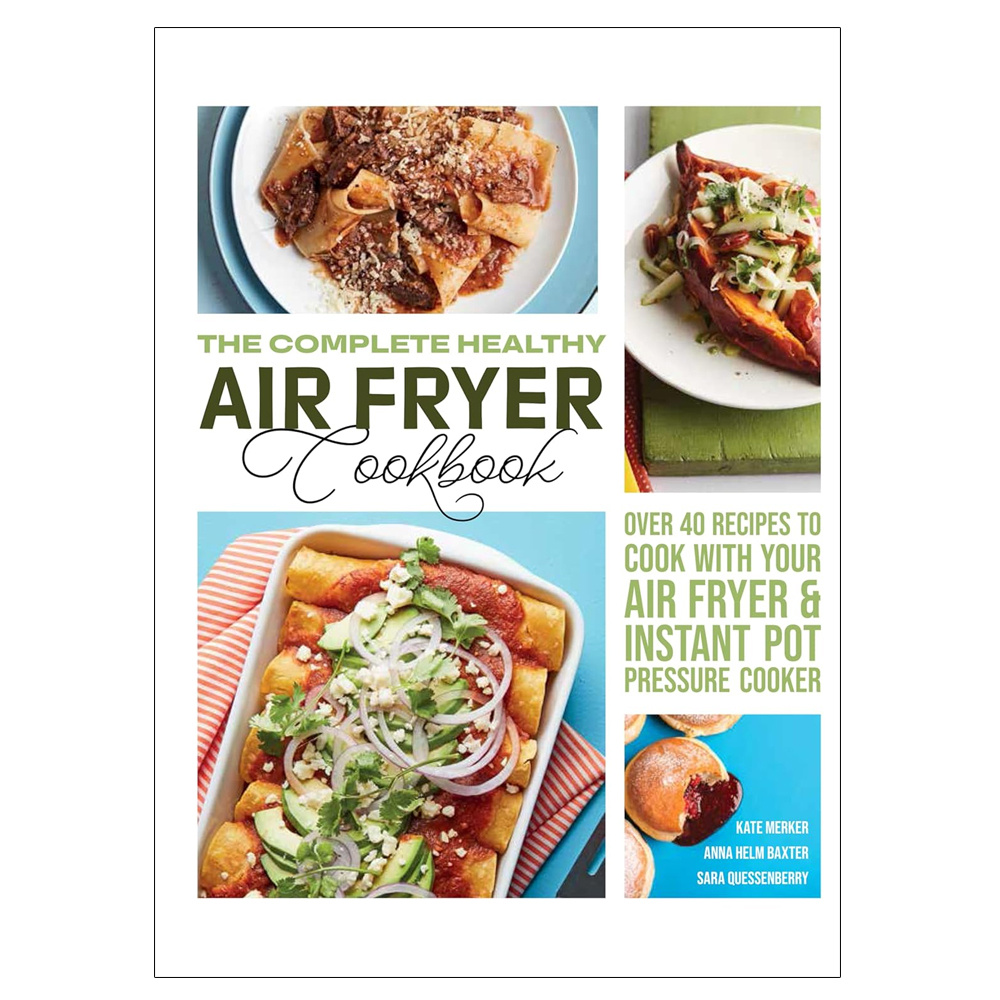 TEMU The Complete Healthy Air Fryer Cookbook By Kate Merker & Anna Helm Baxter & Sara, Family-friendly Recipes For Air Fryers And Instant Pots