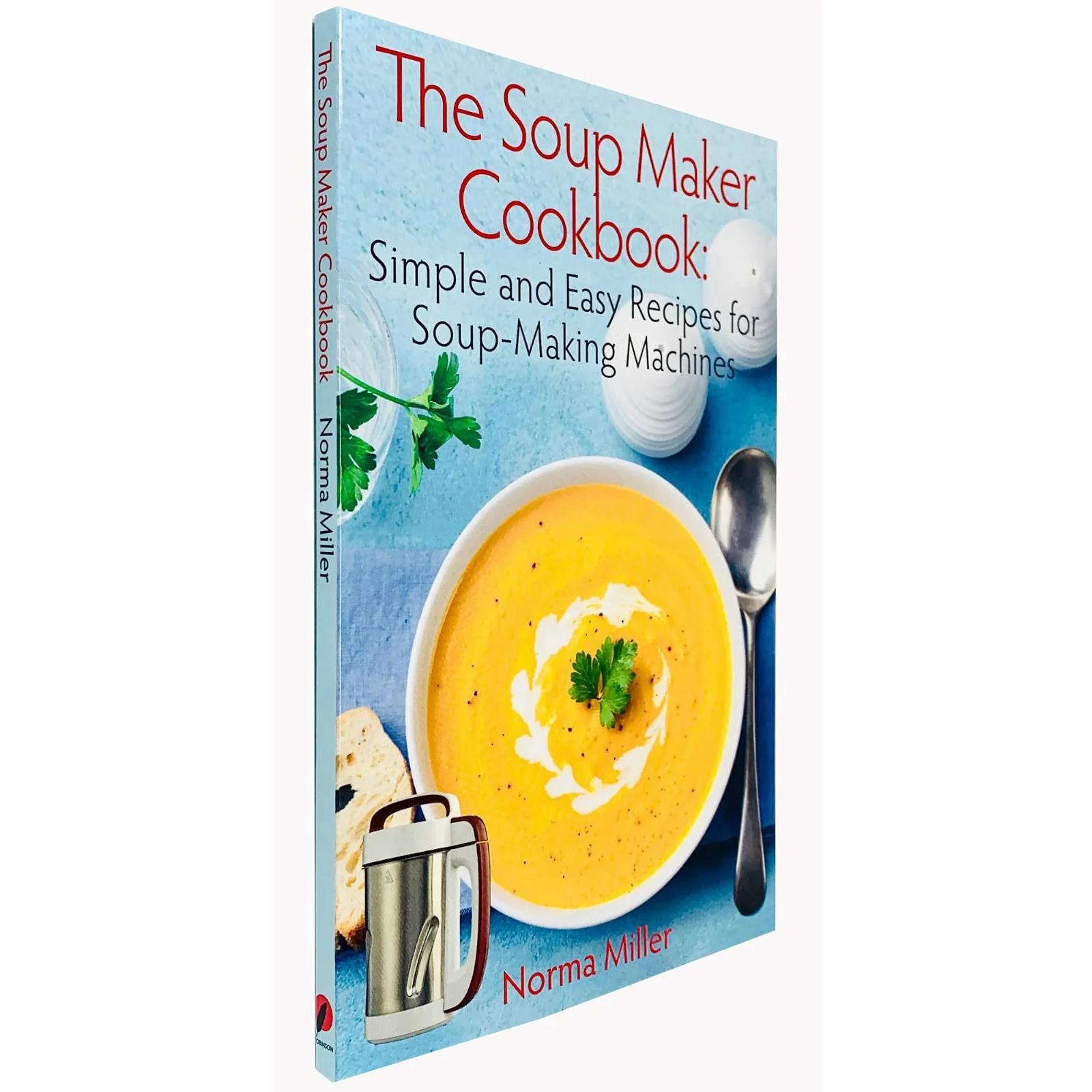 TEMU The Soup Maker Cookbook : Simple And Easy Recipes For Soup Making Machines By Norma Miller