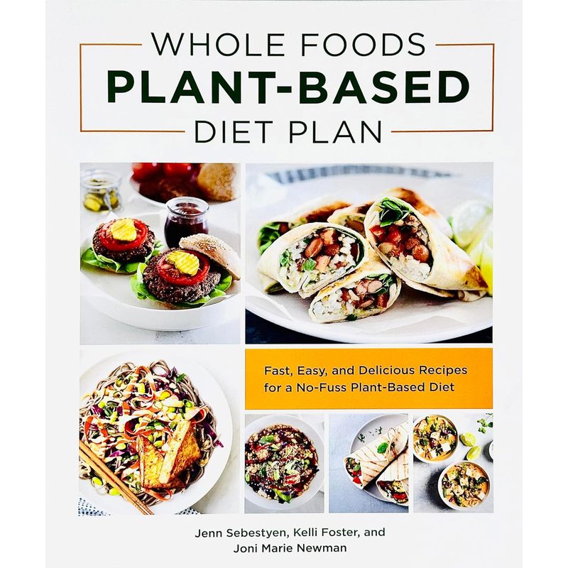 TEMU Whole Foods Plant Based Diet Plan : Fast Easy And Delicious Recipes For A No Fuss Plant Based Diet
