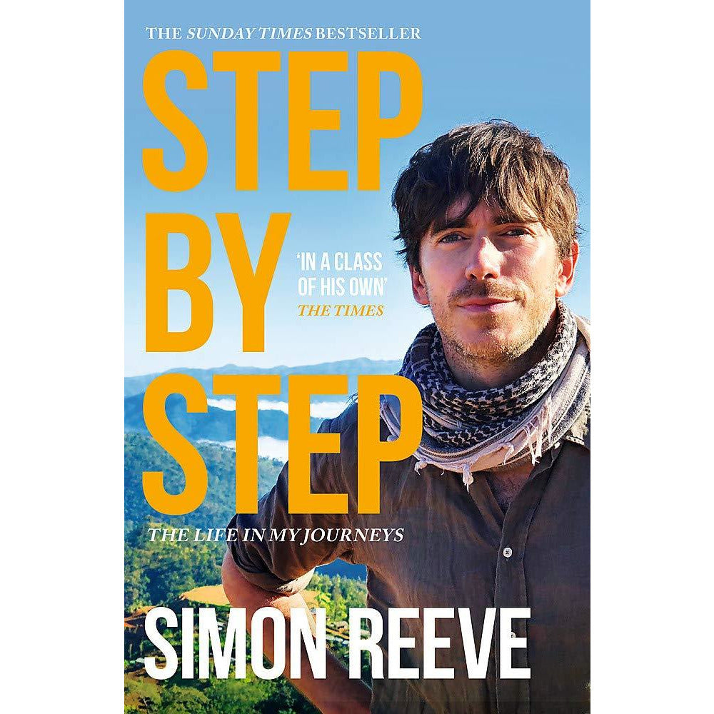 Step By Step: The Perfect Gift For The Adventurer In Your Life by Simon Reeve - Non Fiction - Paperback