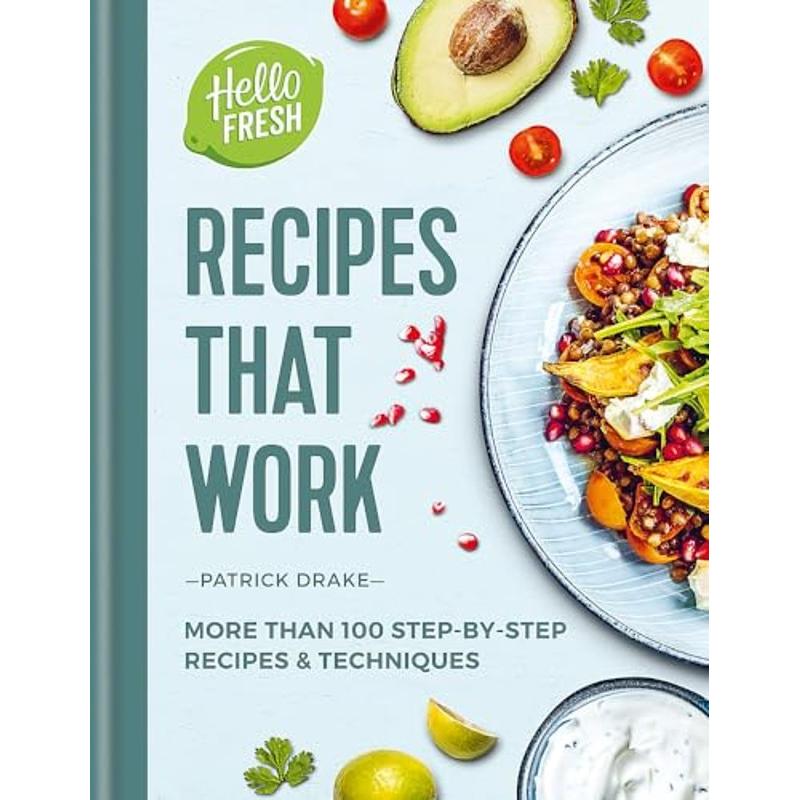 HelloFresh Recipes that Work: More than 100 step-by-step recipes & techniques By Patrick Drake - Hardback