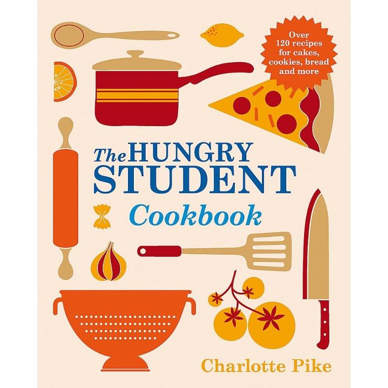 The Hungry Student Cookbook By Charlotte Pike: retailer-supplied image