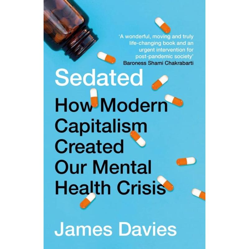 TEMU "sedated: How Modern Capitalism Fuels The Mental Health Crisis By James Davies