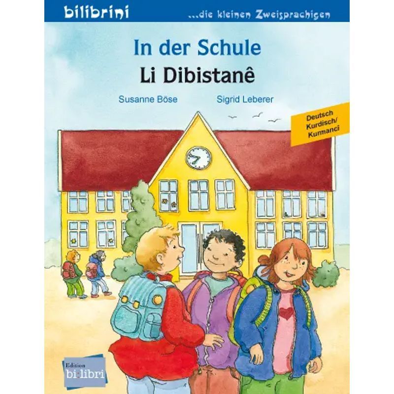 At School (german-kurdish Kurmanji) / Bilingual Children's Book / Susanne Böse / Bilibri / Paperback / German / 2026