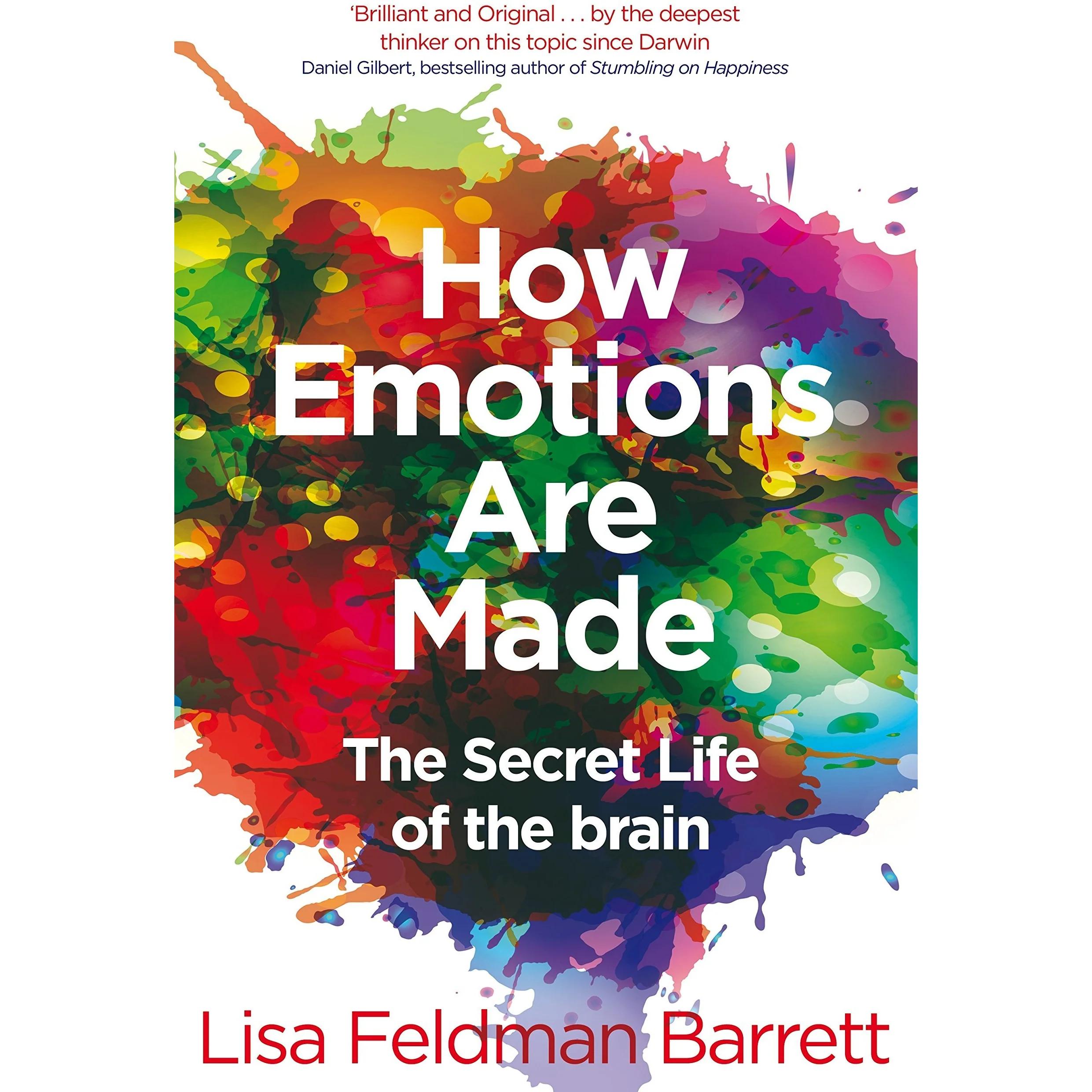 How Emotions Are Made: The Secret Life of the Brain by Lisa Feldman Barrett - Non Fiction - Paperback