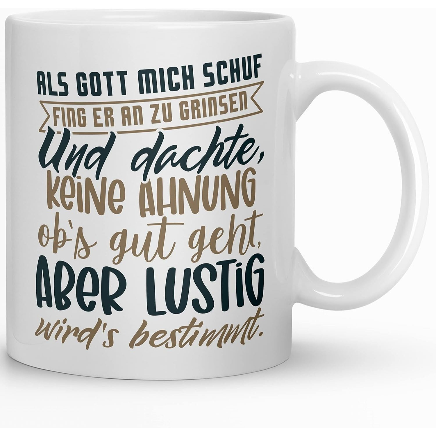 Mug With Quote "when God Me, He Started Smiling" – Funny Coffee Cup For – Gift Idea For Office, , Colleagues – 300ml – Dishwasher Safe & Double-sided Print