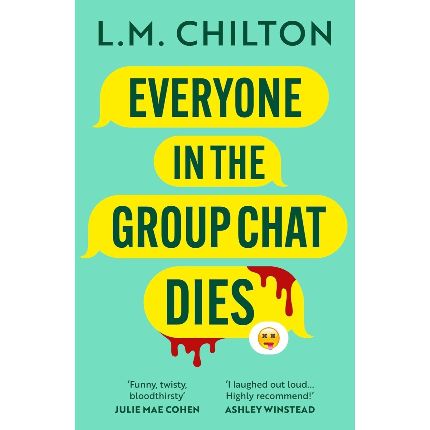 Everyone in the Group Chat Dies : The addictive serial killer thriller that has everyone laughing