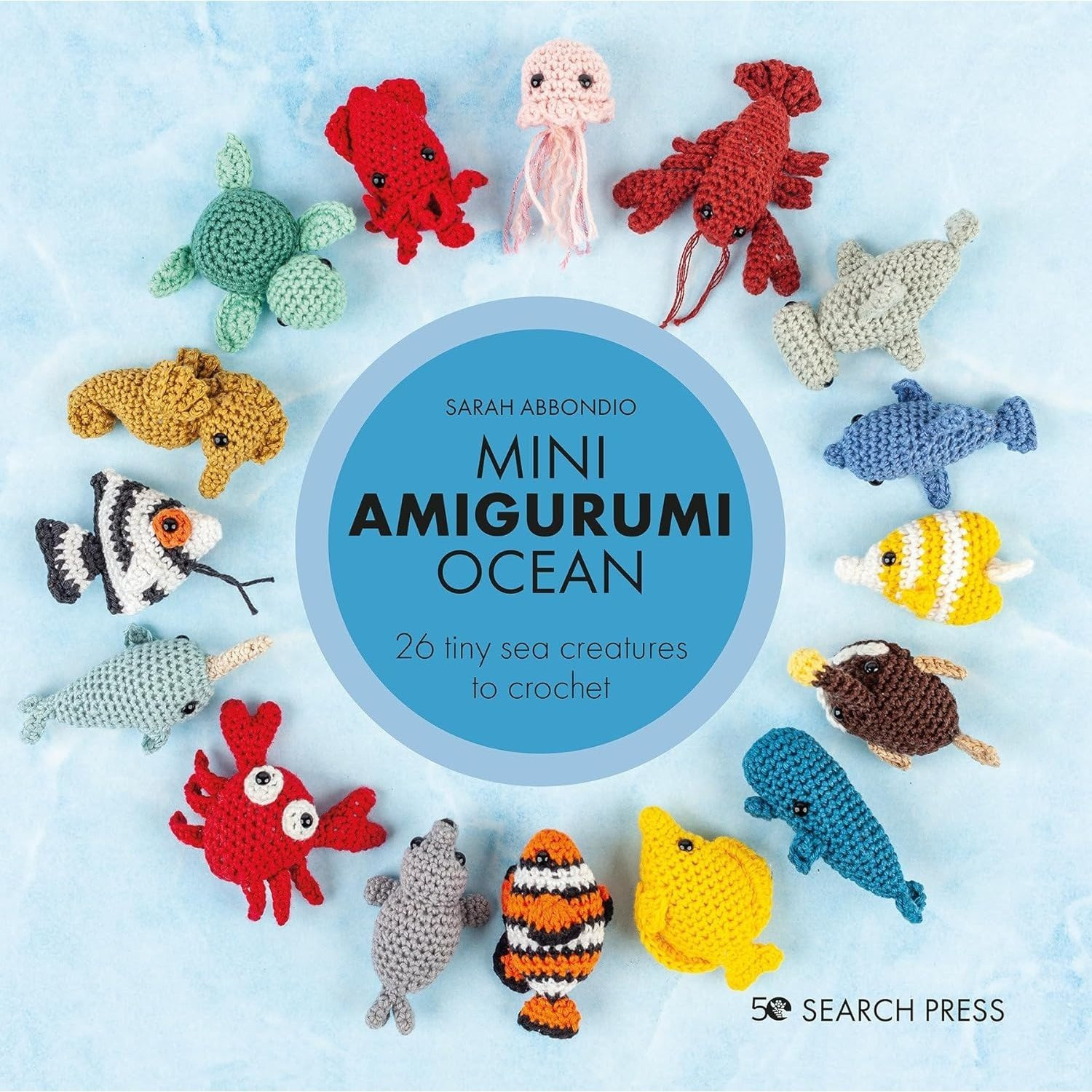 TEMU Mini Amigurumi Ocean - 26 Tiny Sea Creatures To Crochet By Sarah Abbondio