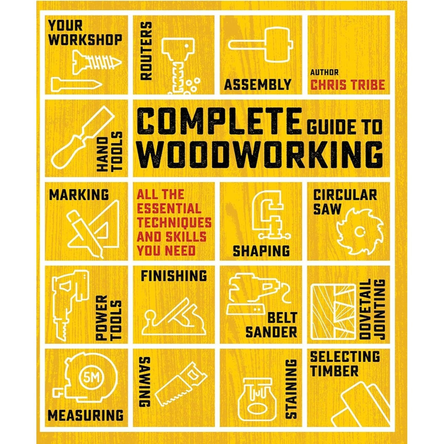 TEMU Complete Guide To Woodworking - All The Essential Techniques And Skills You Need By Chris Tribe. Brilliant Father's Day Gift Idea!