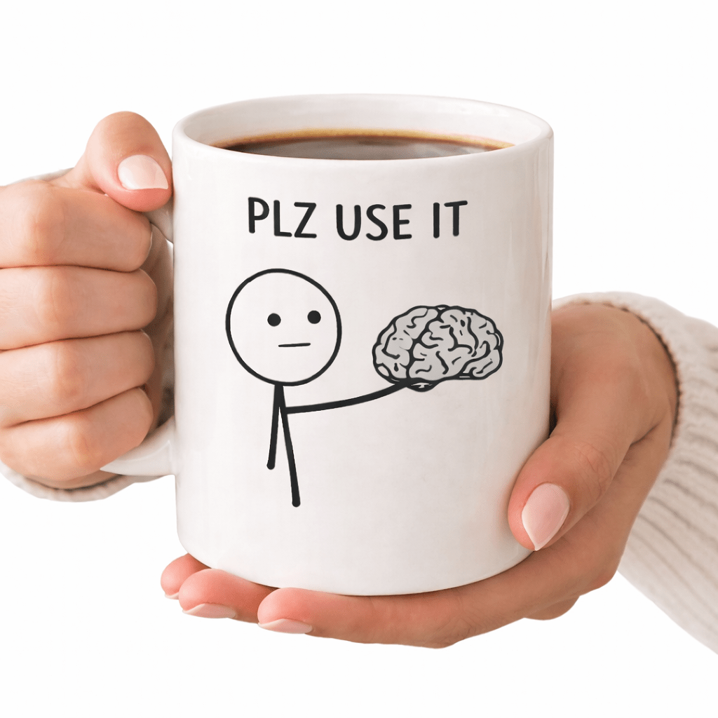 Brain Mug: "plz ." Ceramic Mug, Funny Coffee Cup, An Original Gift Idea For Your , Family, , And Colleagues, " Fine Everything Is Fine" – 330 Ml