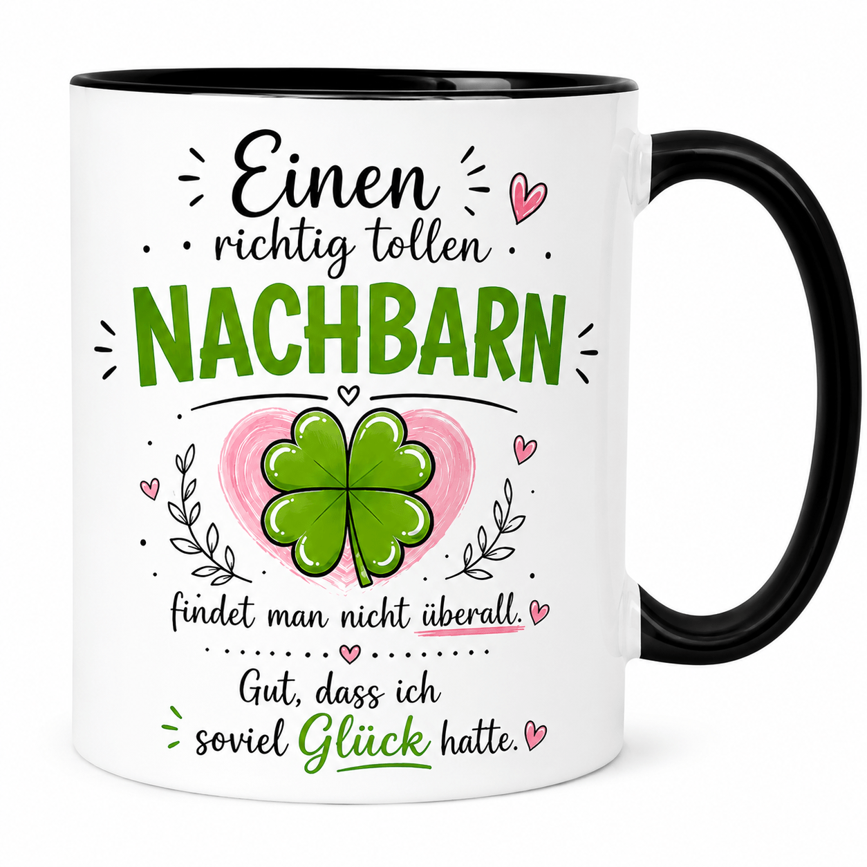 Image of Cup With Motif - You Don't Find A Really Great Neighbor Everywhere. Good Thing I Was | Gift For Neighbor, Neighbor