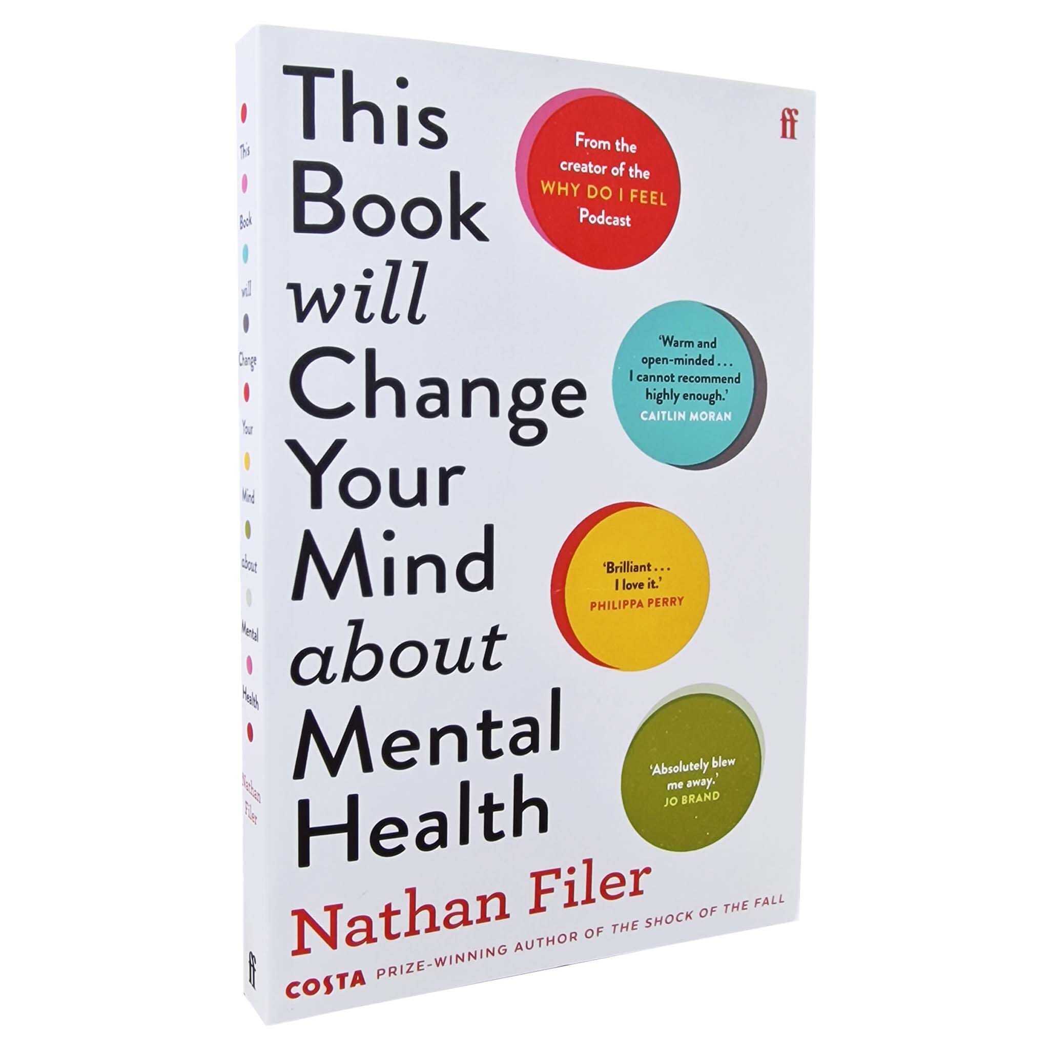 This Book Will Change Your Mind About Mental Health : A journey into the heartland of psychiatry