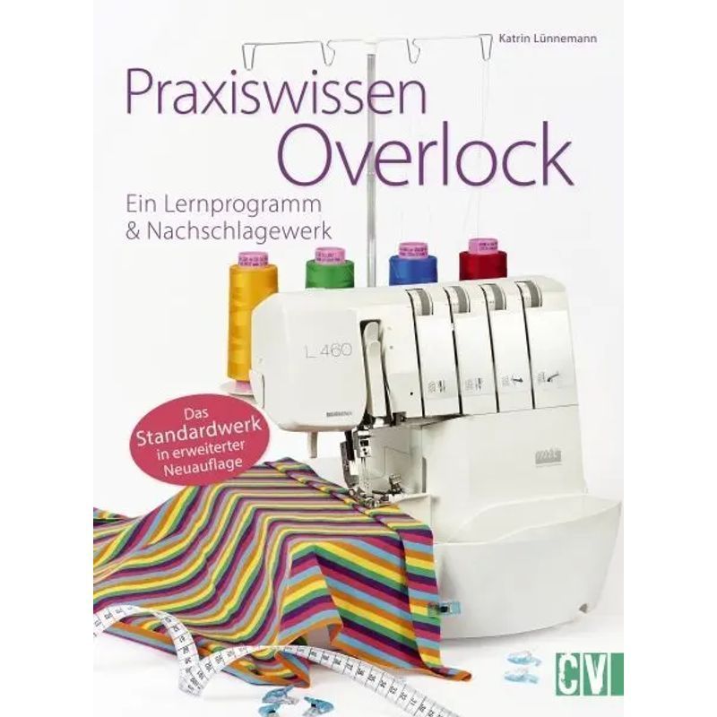 Practical Knowledge Overlock - A Learning Program & Reference Work - Katrin Lünnemann - Book - 96 Pages - German - 2022 - Christophorus - Ean 9783841064882