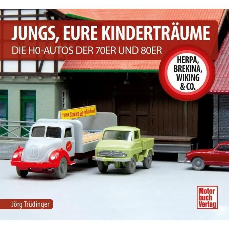 Image of Boys, Your Childhood Dreams - Book: The H0 Cars Of The 70s And 80s By Herpa, Brekina, Wiking & Co. - Jörg Trüdinger - 96 Pages - German - 2024 - Motorbuch Verlag - Ean 9783613045798
