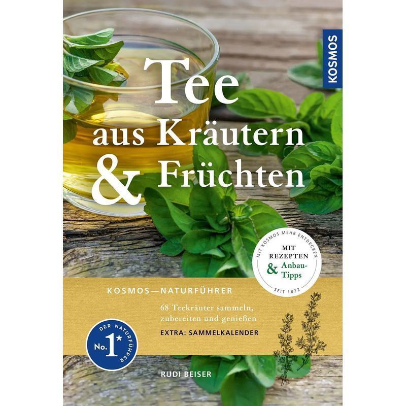 Image of Tea From Herbs And Fruits - Paperback - 68 Tea Herbs Collect, Prepare And Enjoy - Rudi Beiser - 196 Pages - German - 2025 - Franckh Kosmos - Ean 9783440176757