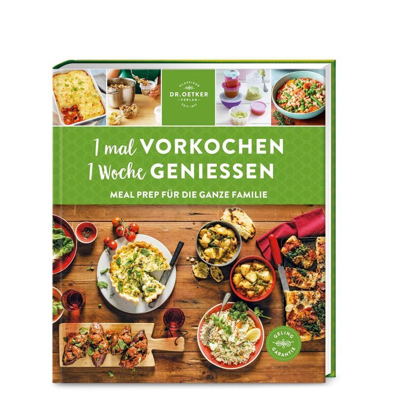 Image of Cook Once, Enjoy For 1 Week - Meal Prep For The Whole Family - Oetker - Book - 175 Pages - German - 2020 - Dr. Oetker Verlag - Ean 9783767017948