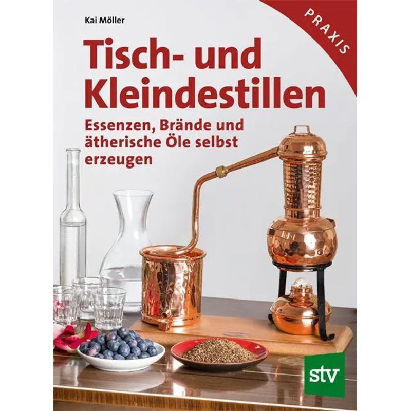 Book: Tabletop And Small-scale Distillation / Kai Möller (german)