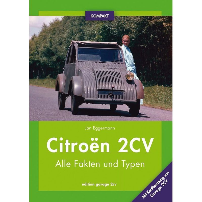 Citroën 2cv Compact - All Facts And Models With Buying Advice - Jan Eggermann - Book - German - 2014 - Eggermann, Jan Verlag - Ean 9783980908252