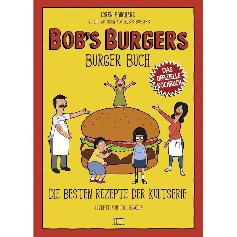 Image of Bob's Burgers Burger Book - The Best Recipes Of The Cult Series - Lauren Bouchard Et Al. (and Others) - Paperback - 128 Pages - German - 2020 - Heel Verlag Gmbh - Ean 9783966641388