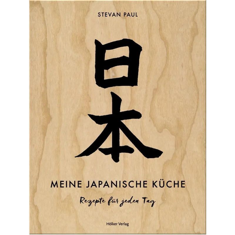 Image of My Japanese Kitchen - Book - Recipes For Every Day - Stevan Paul - Hardcover With Blind Embossing And Spot Gloss With Japanese Binding - 224 Pages - German - 2017 - Hoelker Verlag - Ean 9783881179515