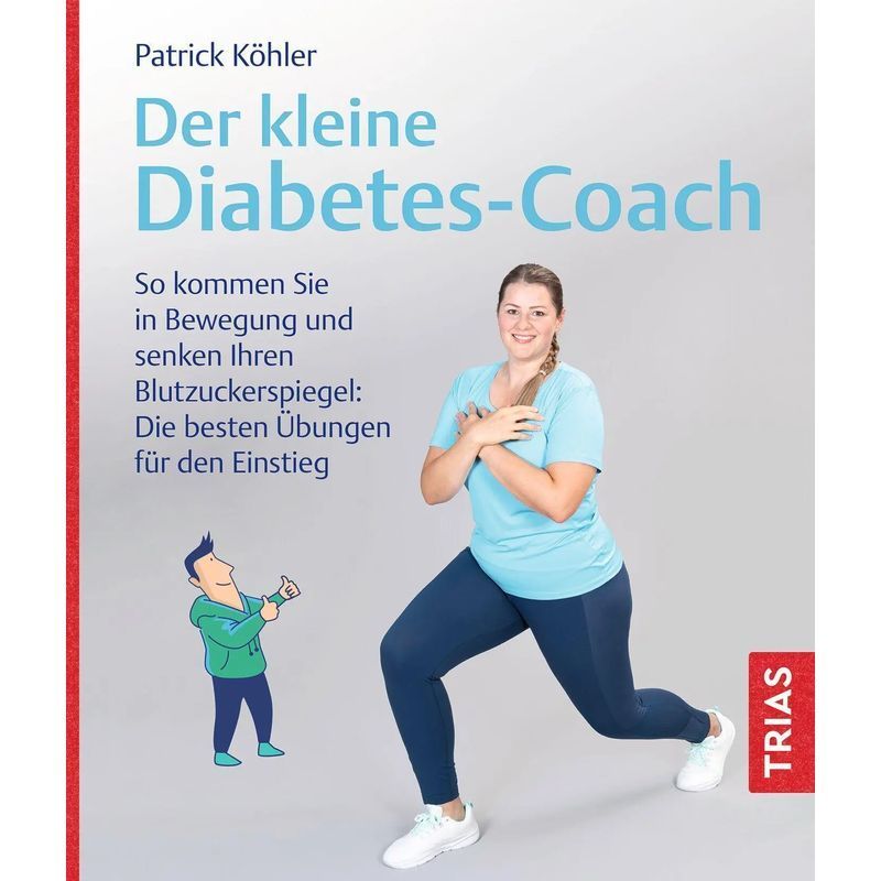 Image of The Little Diabetes - How To Get Moving And Lower Your Blood Sugar Level: The Best Exercises For Beginners - Patrick Köhler - Paperback - 128 Pages - German - 2026 - Trias - Ean 9783432120737