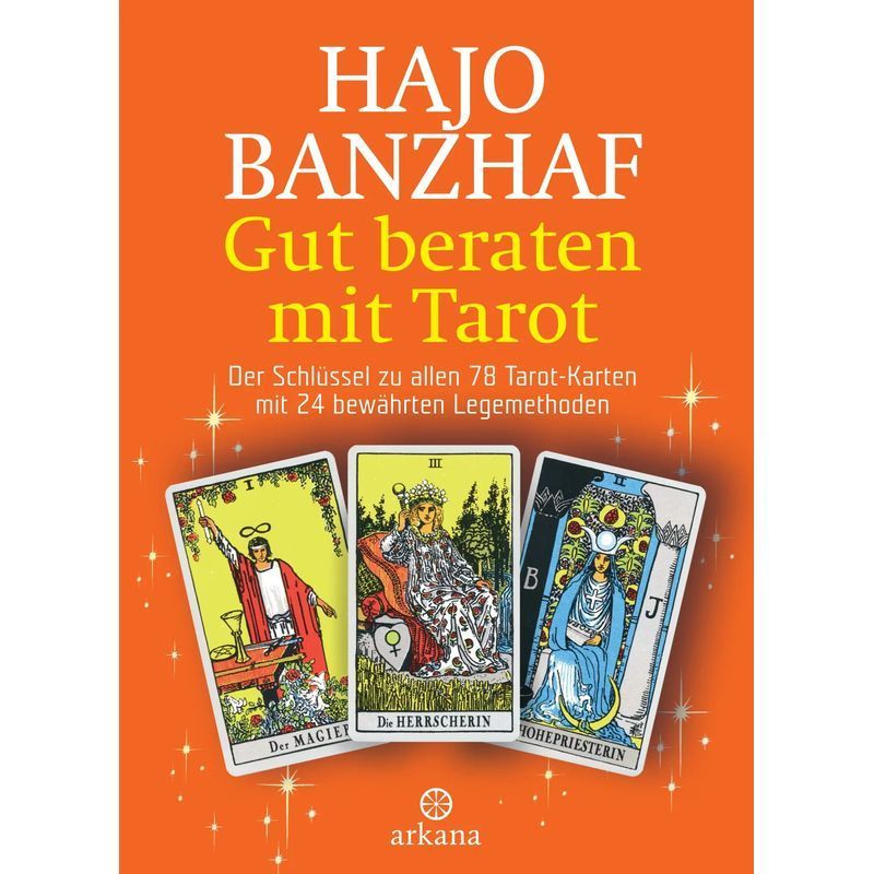 Image of Hajo Banzhaf: Well-advised With Tarot / Set Book And 78 Rider Waite Tarot Cards. The Key To All 78 Tarot Cards With 24 Proven Reading Methods / Book / German / 2006 / Arkana Publishing.