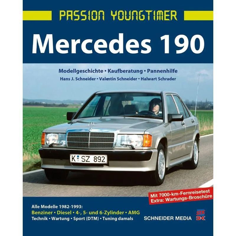 Mercedes 190 - Book - Model History, Buying Advice, Roadside Assistance (passion Youngtimer) - Hans J. Schneider (et Al.) - 216 Pages - German - 2014 - Delius Klasing Vlg Gmbh - Ean 9783768858106