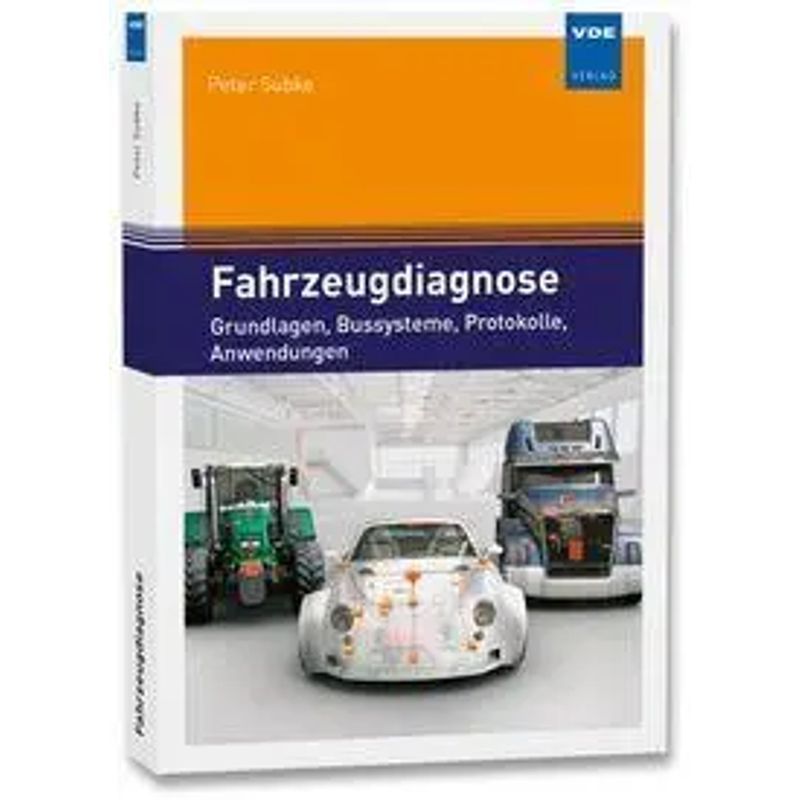 Image of Vehicle Diagnostics - Pocket Book - Fundamentals, Bus Systems, Protocols, Applications - Peter Subke - 360 Pages - German - 2024 - Vde Verlag Gmbh - Ean 9783800754816