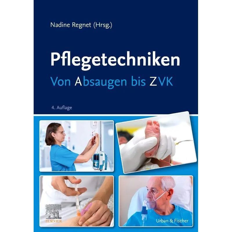 Image of Care Techniques - Paperback - From Suction To Central Venous Catheter - Nadine Regnet - German - 2022 - Urban & Fischer/elsevier - Ean 9783437270932