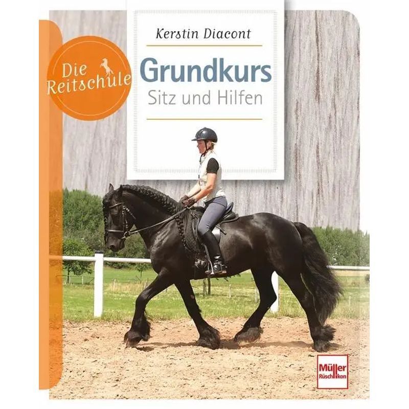 Image of Basic Course Seat And Aids - Paperback - Kerstin Diacont - The Riding School - 96 Pages - German - 2024 - Müller Rüschlikon - Ean 9783275021475