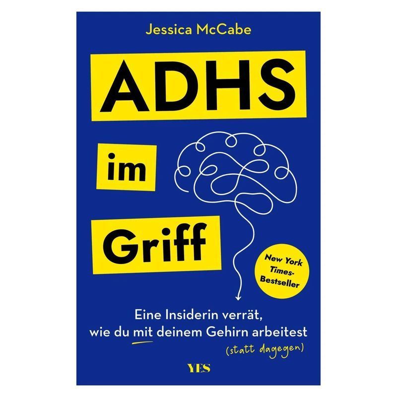 Image of Adhd In Control - Paperback - The Self-help Guide For Those Affected And Relatives - Jessica Mccabe - 448 Pages - German - 2025 - Yes Publishing - Ean 9783969054000
