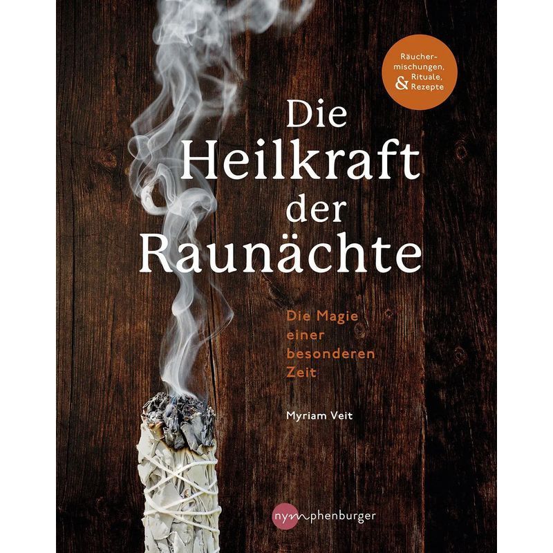 The Power Of The Raunächte - Paperback - Rituals, Incense Mixtures, And Recipes For The Holy Nights - Myriam Veit - Flexible Binding (paperback) - German - 2021 - Nymphenburger - Ean 9783968600147