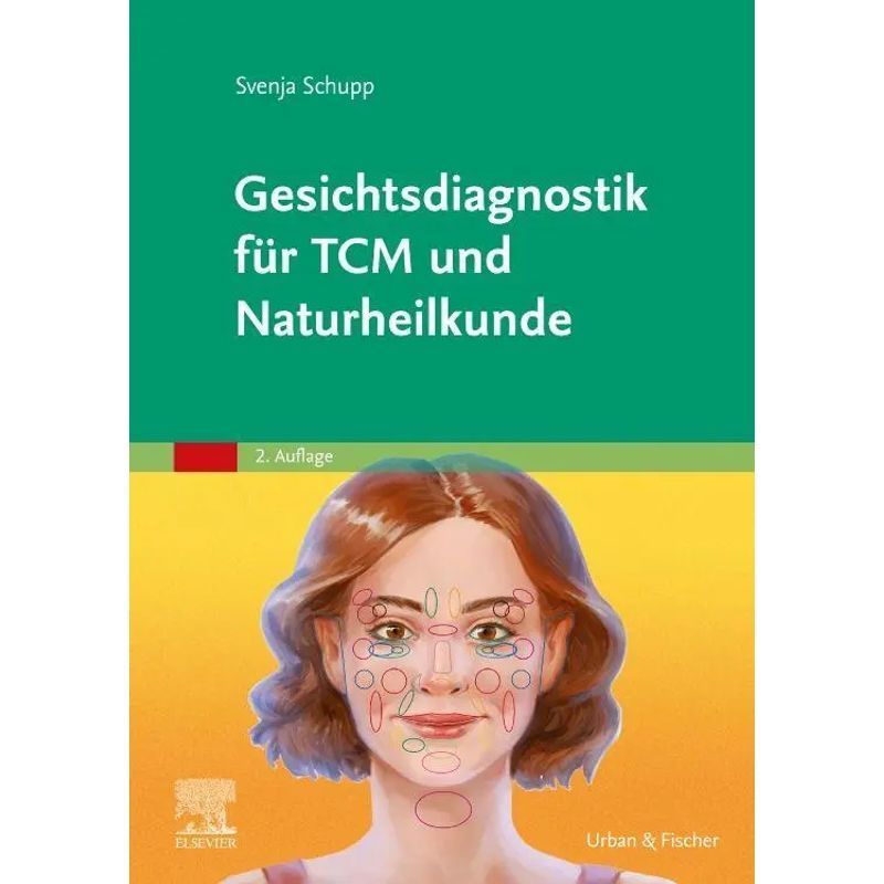 Image of Facial Diagnostics For Tcm And Naturopathy - Svenja Schupp - Paperback - X - German - 2026 - Urban & Fischer/elsevier - Ean 9783437551390