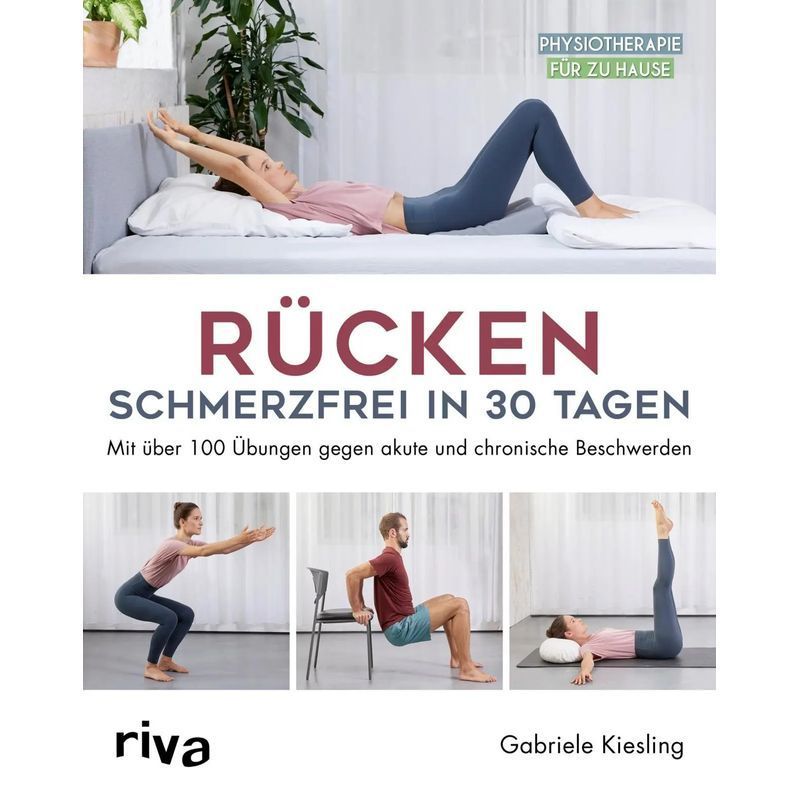 Back Pain-free In 30 Days / With Over 100 Exercises Against Acute And Chronic Complaints / Gabriele Kiesling / Riva Publishing House / Paperback / German / 2022